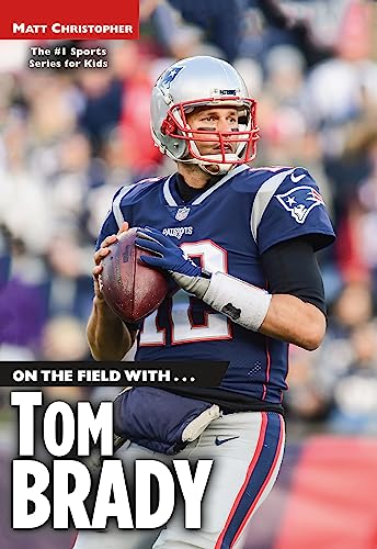 On the Field with...Tom Brady